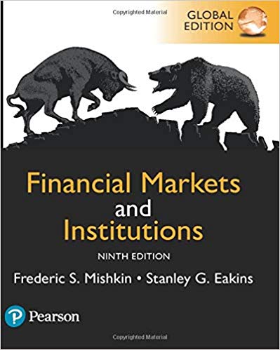 Financial Markets And Institutions, Global Edition, 9e Frederic S. Mishkin, Stanley Eakins, Test Bank