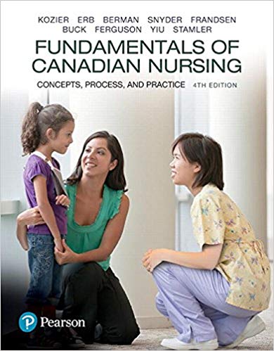 Fundamentals Of Canadian Nursing Concepts, Process, And Practice, Fourth Canadian Edition 4e Barbara J. Kozier, Mn, Rn Test Bank