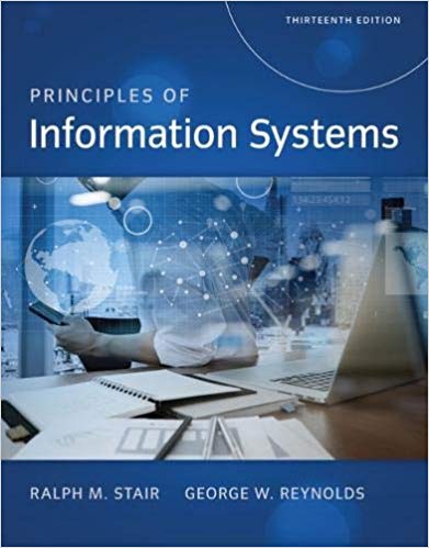 Principles Of Information Systems, 13th Edition Ralph M. Stair, George Reynolds Solution Manual