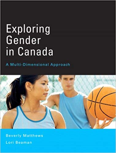 Exploring Gender In Canada A Multi Dimensional Approach Beverly Matthews, Lori Beaman Test Bank