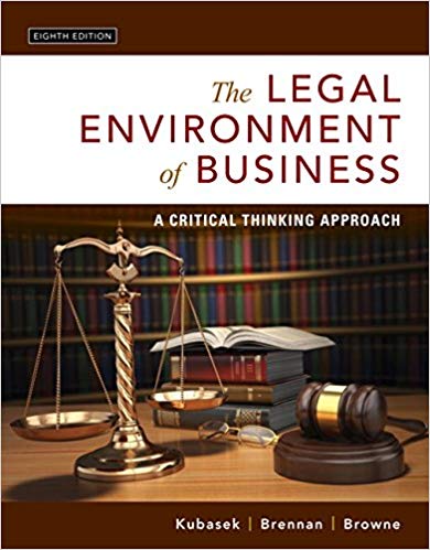 Legal Environment Of Business, The A Critical Thinking Approach, 8th Edition Nancy K. Kubasek, Instructor Manual