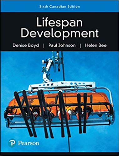 Lifespan Development, Sixth Canadian Edition 6e Denise Boyd, Paul Johnson, Helen Bee, Test Bank