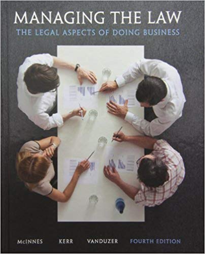 Managing The Law The Legal Aspects Of Doing Business, 5e Mitchell Mcinnes, Ian R. Kerr, J. Anthony Vanduzer, Test Bank