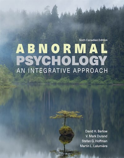Abnormal Psychology An Integrative Approach, 6th canadian Edition David H. Barlow, V. Mark Durand, Stefan G. Hofmann, Martin L. Lalumière 2020 test bank.jpg