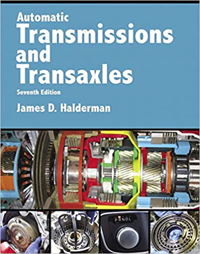Automatic Transmissions And Transaxles, 7th Edition James D. Halderman Instructor Manual