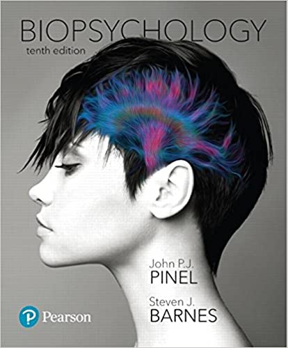 Biopsychology Plus Mypsychlab With Pearson Etext, Global Edition, 10th Edition John P. J. Pinel Steven Barnes Test Bank