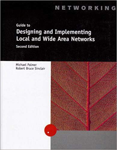 A Guide To Designing And Implementing Local And Wide Area Networks 2nd Edition Michael.jpg