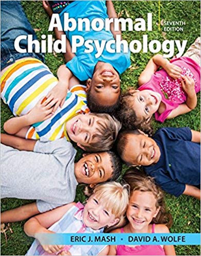 Abnormal Child Psychology 7th Edition Eric J. Mash David A. Wolfe 2019 Instructor Solution Manual.jpg