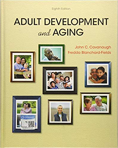 Adult Development And Aging 8th Edition John C. Cavanaugh Fredda Blanchard Fields Test Bank.jpg