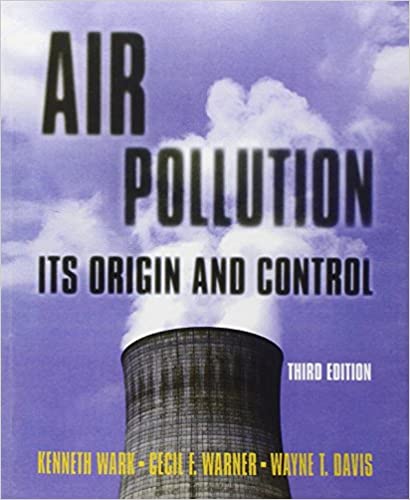 Air Pollution Its Origin And Control 3e Kenneth Wark Cecil F. Warner Wayne T. Davis Instructor Solution Manual.jpg