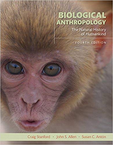 Biological Anthropology The Natural History Of Humankind 4e View Larger Cover Craig Stanford John S. Allen Susan C. Anton Test Bank.jpg