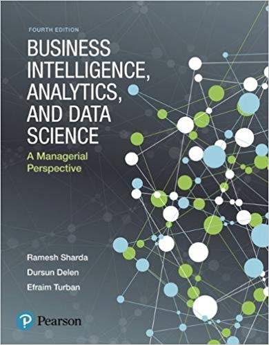 Business Intelligence Analytics And Data Science A Managerial Perspective 4e View Larger Cover Ramesh Sharda Test Bank.jpg