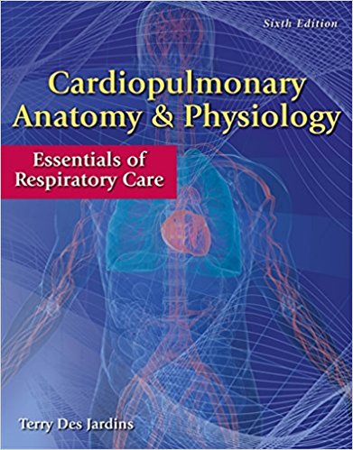Cardiopulmonary Anatomy Physiology Essentials Of Respiratory Care 6th Edition Terry Des Jardins Test Bank.jpg
