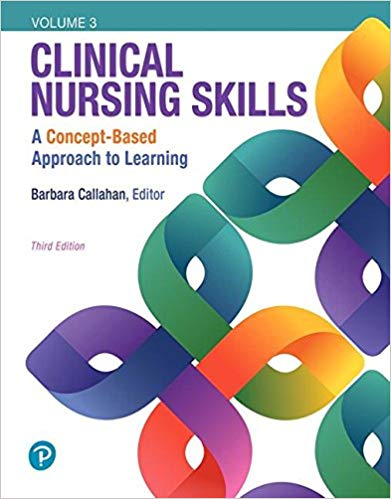 Clinical Nursing Skills A Concept Based Approach Volume Iii 3rd Edition Barbara Callahan Test Bank.jpg