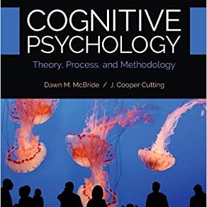 Cognitive Psychology Theory Process And Methodology 1st Edition By Dawn M. Mcbride J. Cooper Cuttin Test Bank.jpg