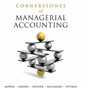 Cornerstones Of Managerial Accounting 2nd Edition Maryanne M. Mowen Don R. Hanson Dan L. Heitger David Mcconomy Jeffrey Pittman Solution Manual .jpg