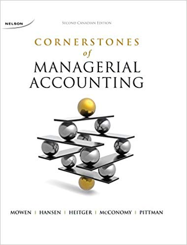 Cornerstones Of Managerial Accounting 2nd Edition Canadian Maryanne M. Mowen Don R. Hanson Dan L. Heitger David Mcconomy Jeffrey Pittman Solution Manual.jpg