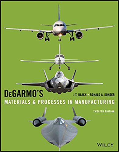 Degarmos Materials And Processes In Manufacturing 12th Edition Black Kohser Solution Manual.jpg