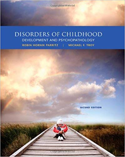Disorders Of Childhood Development And Psychopathology 2nd Edition Robin Hornik Parritz Michael F. Troy Test Bank.jpg