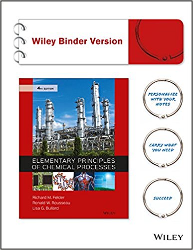 Elementary Principles Of Chemical Processes Binder Ready Version 4th Edition Felder Rousseau Bullard Instructor Solutions Manual.jpg