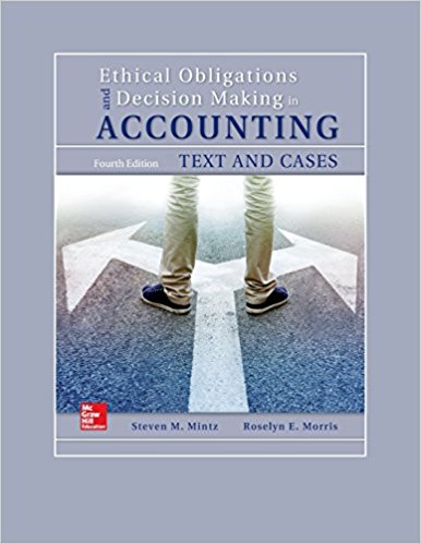 Ethical Obligations And Decision Making In Accounting Text And Cases 4e Steven M. Mintz Roselyn E. Morris Test Bank.jpg
