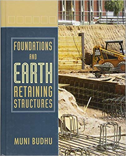Foundations And Earth Retaining Structures 1st Edition Budhu Sm.jpg