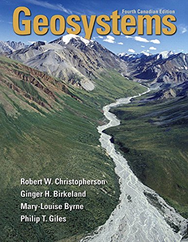 Geosystems An Introduction To Physical Geography 4e Canadian W. Christopherson Birkeland Byrne Giles Test Bank.jpg