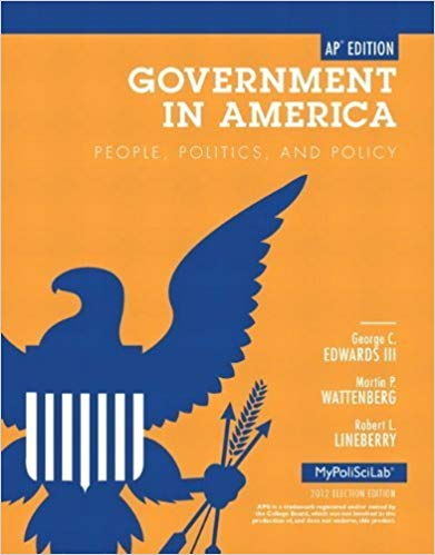 Government In America People Politics And Policy Ap Edition 2016 Presidential Election 17th Edition George C. Edwards Iii Martin P. Wattenberg Test Bank.jpg