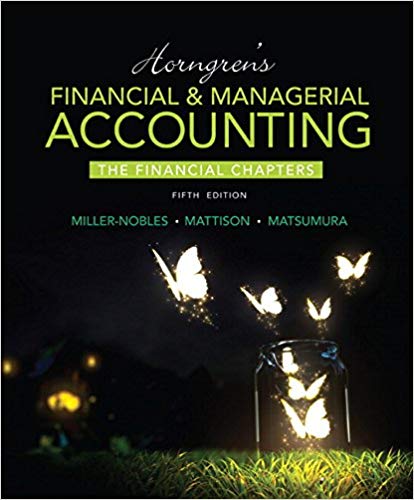 Horngrens Financial Managerial Accounting The Financial Chapters 5th Edition Miller Nobles Mattison Matsumura Solution Manual.jpg
