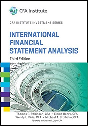 International Financial Statement Analysis 3rd Edition Robinson Henry Pirie Broihahn Cope Solution Manual.jpg