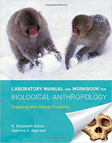 Laboratory Manual And Workbook For Biological Anthropology Engaging With Human Evolution 1st Edition By K. Elizabeth Soluri Sabrina C. Agarwal Solution Manual.jpg