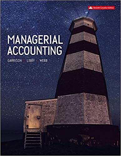 Managerial Accounting 11e Canadian Edition Roy H. Garrison Theresa Libby Alan Webb Test Bank.jpg