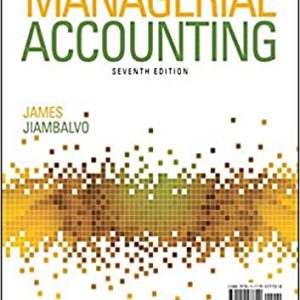 Managerial Accounting 7th Edition James Jiambalvo 2020 Instructor Solution Manual.jpg