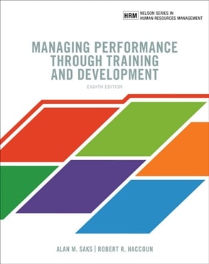 Managing Performance Through Training And Development 8th Edition Alan M. Saks Robert R. Haccoun Test Bank.jpg