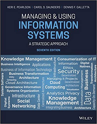 Managing And Using Information Systems A Strategic Approach 7th Edition Pearlson Saunders Galletta 2020 Test Bank.jpg