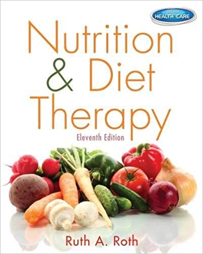 Nutrition Diet Therapy 11th Edition Ruth A. Roth Test Bank.jpg