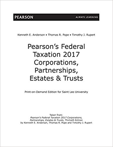 Pearsons Federal Taxation 2017 Corporations Partnerships Estates Trusts 30th R. Pope J. Rupert E. Anderson Test Bank.jpg