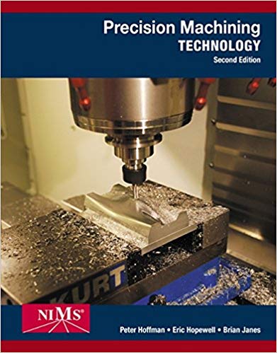 Precision Machining Technology 2nd Edition Peter J. Hoffman Eric S. Hopewell Brian Janes Solution Manual S 1.jpg