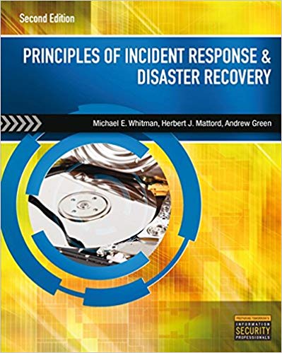 Principles Of Incident Response And Disaster Recovery 2nd Edition Michael E. Whitman Herbert J. Mattord Andrew Green M.s.i.s. Imsm.jpg