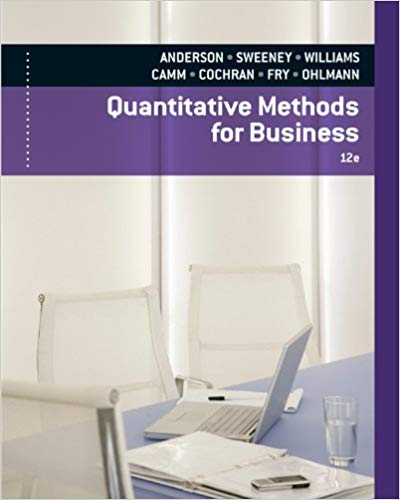 Quantitative Methods For Business 12th Edition David R. Anderson Dennis J. Sweeney Thomas A. Williams Jeffrey D. Camm James J. Cochran Michael J. Fry Jeffrey W. Ohlmann Solutions Manual 1.jpg