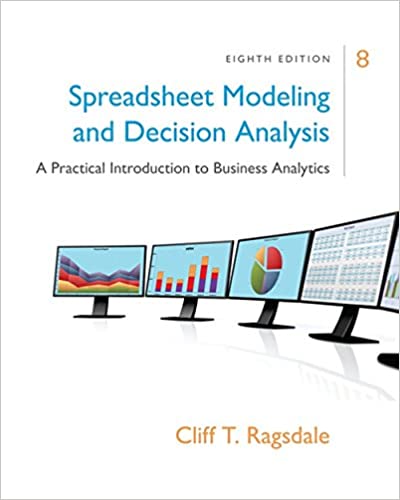 Spreadsheet Modeling Decision Analysis A Practical Introduction To Business Analytics 8th Edition Cliff Ragsdale Test Bank.jpg