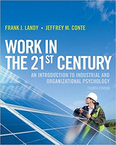 Work In The 21st Century An Introduction To Industrial And Organizational Psychology 6th Edition Conte Landy Instructors Solution Manual.jpg